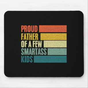 Proud Father Of A Few Smart Kids Fathers Day  Mouse Pad