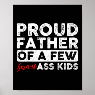 Proud Father Of A Few Smart Kids Funny Fathers Day Poster