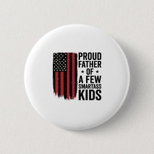 Proud Father of a Few Smartass Kids Patriotic Shir 6 Cm Round Badge