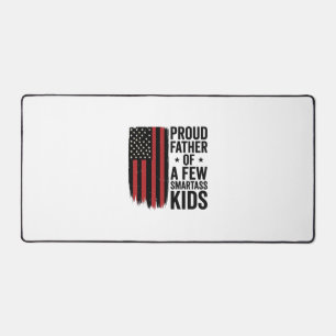 Proud Father of a Few Smartass Kids Patriotic Shir Desk Mat