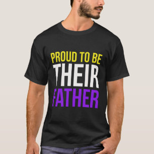 Proud Father Of A Non Binary T-Shirt
