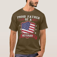 Proud Father Of A Veteran T for Military Dad