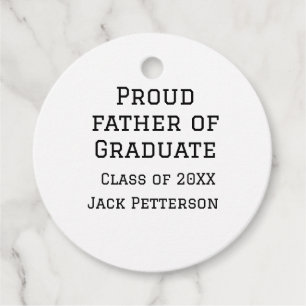 Proud father of graduate class of 20XX add name te Favour Tags