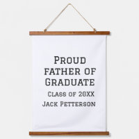 Proud father of graduate class of 20XX add name te