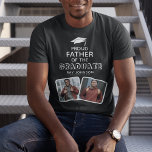 Proud Father of the Graduate Graduation T-Shirt<br><div class="desc">Show your support at your son's/daughter's graduation day/party with this keepsake personalised t-shirt. Design features 2 photographs of your choice and the text 'Proud Father of the Graduate'. Their name,  place of study and class year.</div>