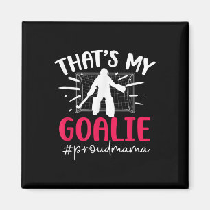 Proud Field Hockey Goalie Mama Field Hockey Goalke Magnet