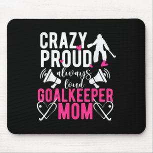 Proud Field Hockey Goalkeeper Mom Field Hockey Goa Mouse Pad