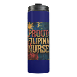 Proud Filipina Nurse Pinay Pride Thermal Tumbler