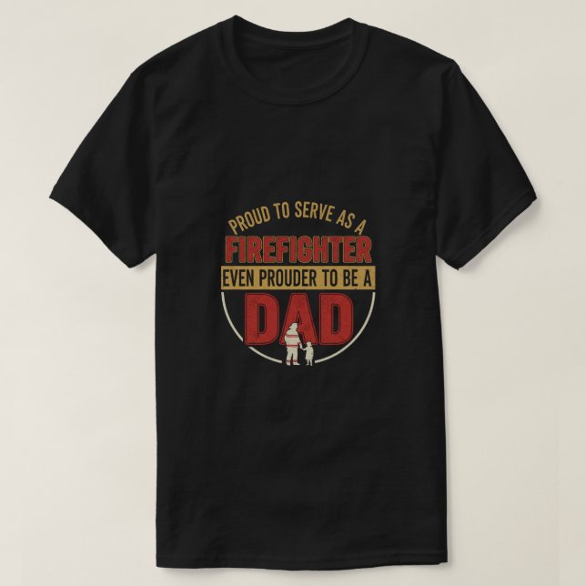 Proud Firefighter Dad Shirt (Design Front)