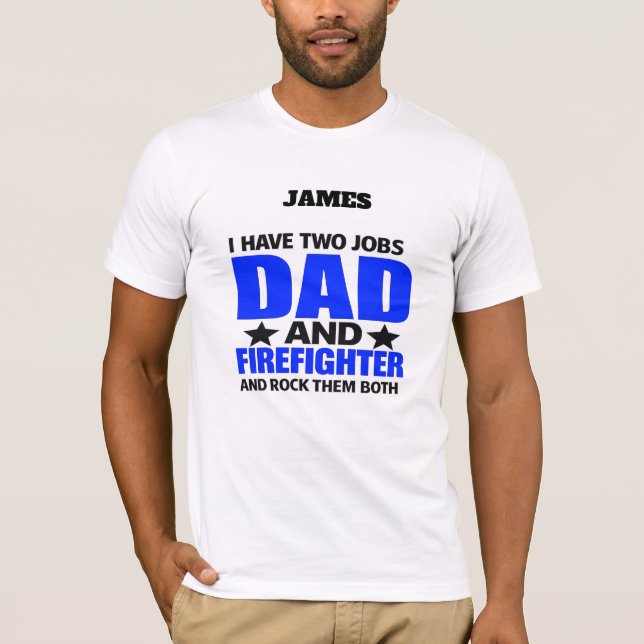 Proud Firefighter Dad T-Shirt (Front)