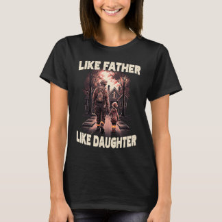 Proud Firefighter Like Father Daughter American Fi T-Shirt
