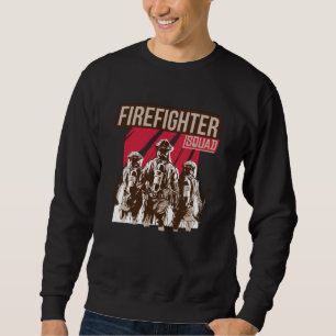 Proud Firefighter Squad Sweatshirt