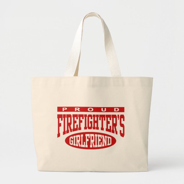 Proud Firefighter's Girlfriend Large Tote Bag (Front)