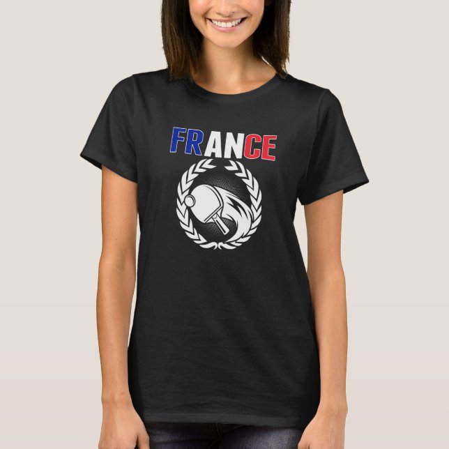 Proud France Table Tennis  French Ping Pong Suppor T-Shirt (Front)