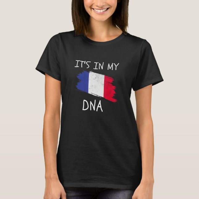Proud French It's in my DNA Patriotic France Count T-Shirt (Front)