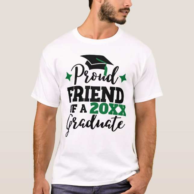 Proud Friend of a 2022 graduate black green tassel T-Shirt (Front)