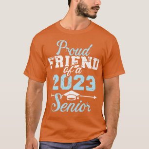 Proud friend of a 2023 senior graduation class 2 T-Shirt