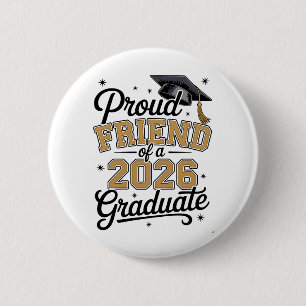 Proud Friend Of A 2026 Graduate Gold Graduation 6 Cm Round Badge