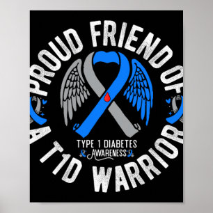 Proud Friend Of A T1d Warrior Type 1 Diabetes Awar Poster