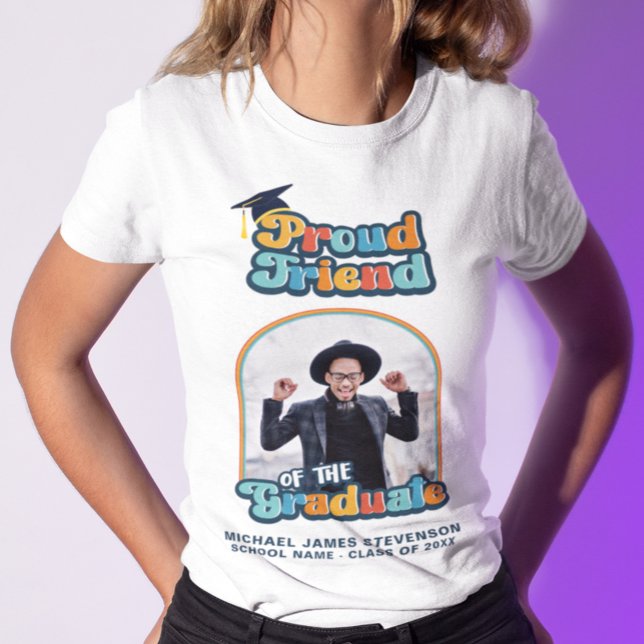 Proud Friend of the graduate photo groovy retro  T-Shirt (Creator Uploaded)