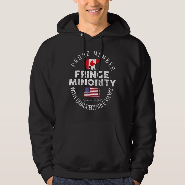 Proud Fringe Minority Member Freedom Convoy 2022 T Hoodie (Front)