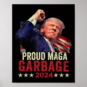Proud Garbage Trump Supporter 4 Poster