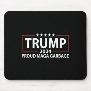 Proud Garbage Trump Supporter 6  Mouse Pad