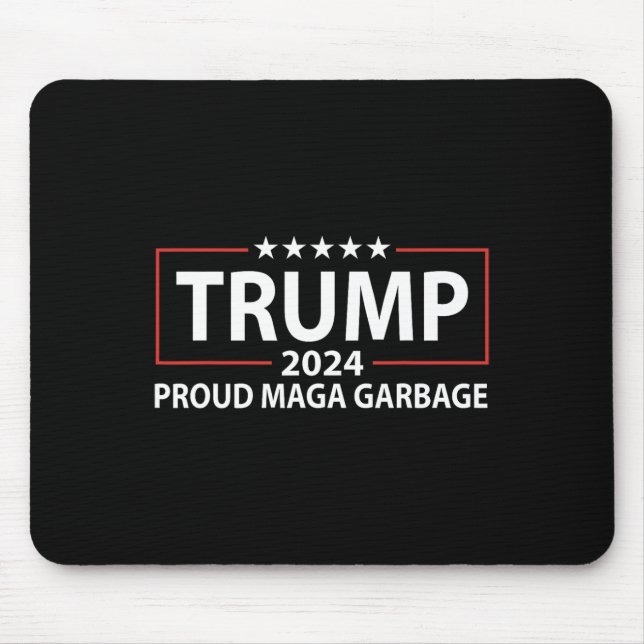 Proud Garbage Trump Supporter 6  Mouse Pad (Front)