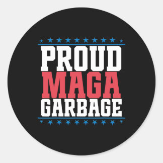 Proud Garbage Trump Supporter 7 Classic Round Sticker
