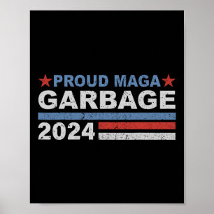 Proud Garbage Trump Supporter  Poster