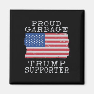 Proud Garbage Trump Supporter Pro Trump Garbage Tr Magnet