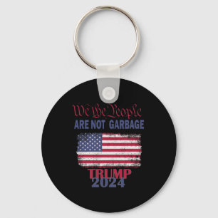 Proud Garbyge Trump Supporter We The People Are No Key Ring