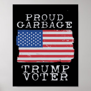 Proud Garbyge Trump Voter Garbyge For Trump Poster