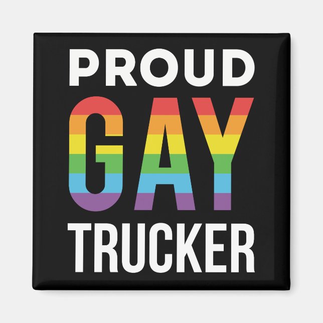 Proud Gay Trucker Magnet (Front)