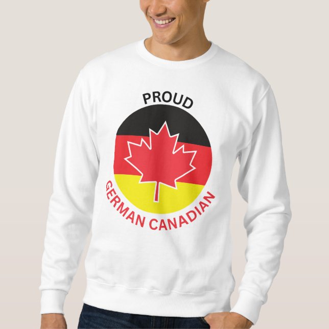 PROUD GERMAN CANADIAN SWEATSHIRT (Front)
