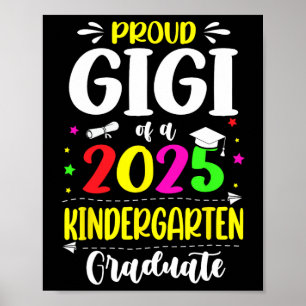 Proud Gigi Of A Cl Of 2025 Kindergarten Graduate  Poster