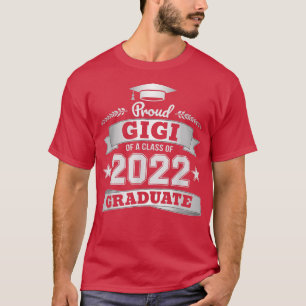 Proud Gigi of a Class of 2022 Graduate Graduation  T-Shirt