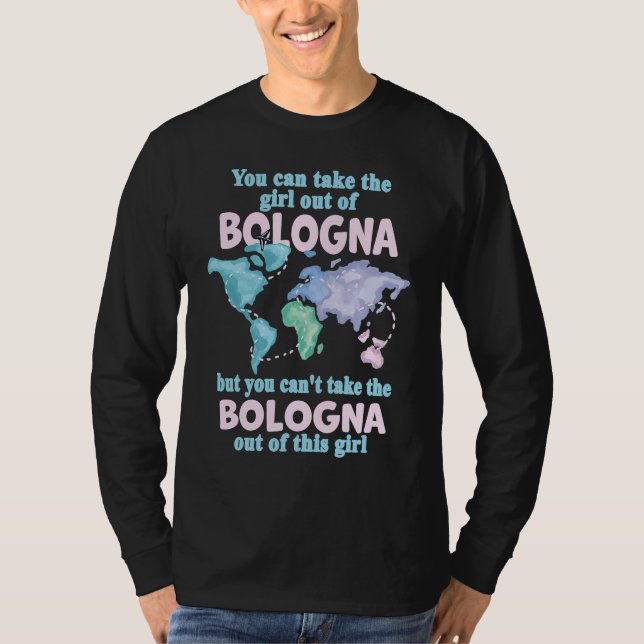 Proud Girl From Bologna  Relocation From Bologna T-Shirt (Front)