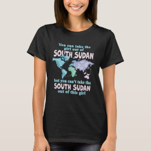 Proud Girl From South Sudan  Relocation From South T-Shirt
