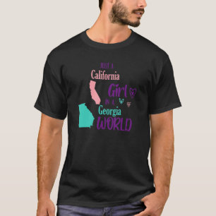 Proud girl Just a California girl in a Georgia Wor T-Shirt