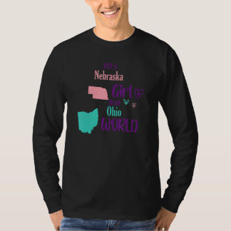 Proud girl Just a Nebraska girl in an Ohio World T-Shirt