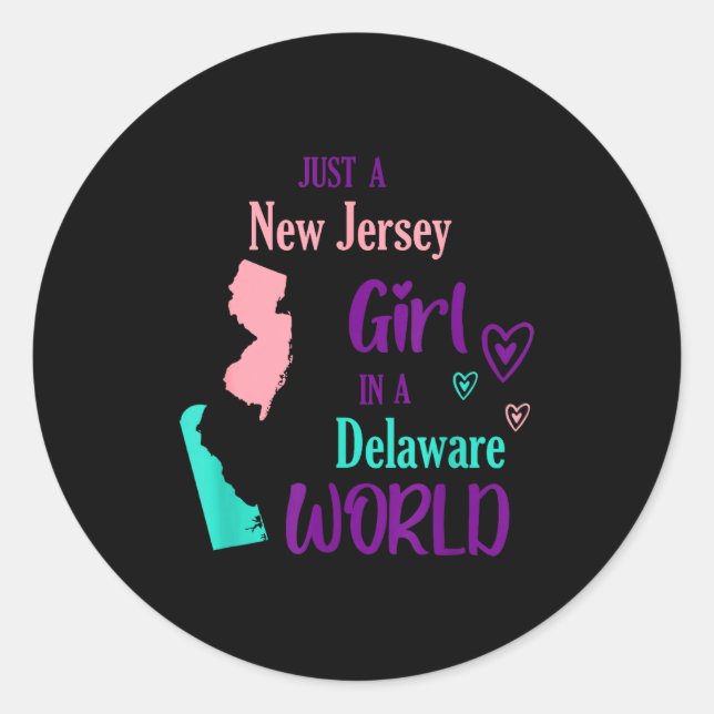 Proud Girl Just A New Jersey Girl In A Delaware Wo Classic Round Sticker (Front)