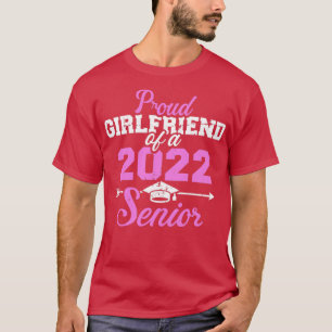 Proud girlfriend of a 2022 senior graduation class T-Shirt