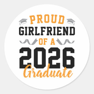 Proud Girlfriend of A 2026 Graduation Party Custom Classic Round Sticker