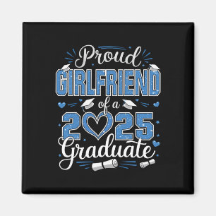 Proud Girlfriend Of A Cl Of 2025 Graduate 2025 Sen Magnet