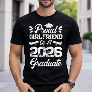 Proud Girlfriend of A Class 2026 Graduation Grad T-Shirt