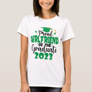 Proud GIRLFRIEND of a Class of 2023 Graduate Fun T-Shirt