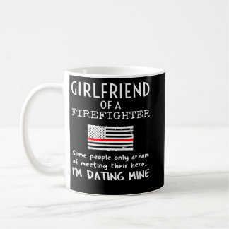 Proud Girlfriend Of A Firefighter Thin Red Line US Coffee Mug