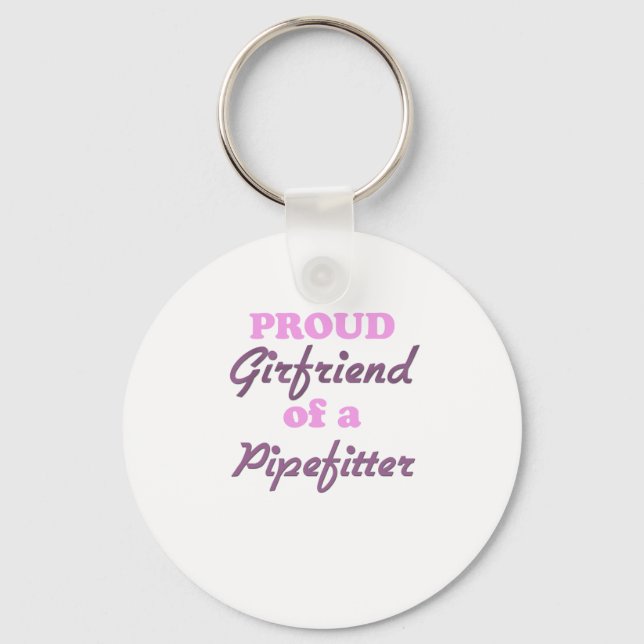 Proud Girlfriend of a Pipefitter Key Ring (Front)