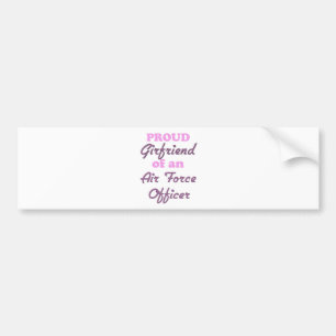 Proud Girlfriend of an Air Force Officer Bumper Sticker